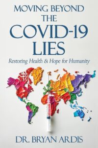 Moving Beyond the Covid 19 Lies