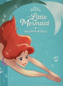 The Little Mermaid the story of Ariel